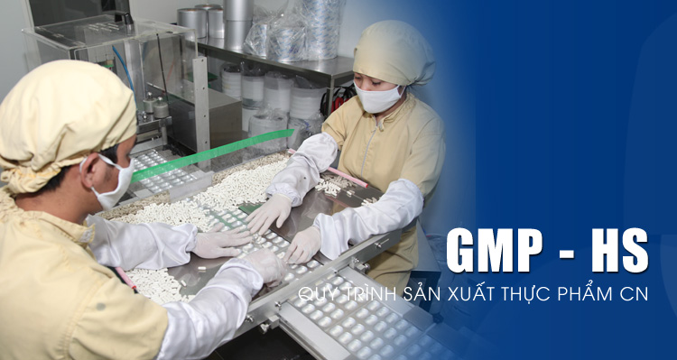  Thực hành sản xuất tốt (GMP) thực phẩm bảo vệ sức khỏe (Health Supplements)