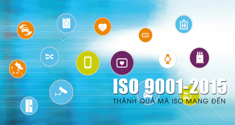  Lợi ích của áp dụng và chứng nhận ISO 9001:2015