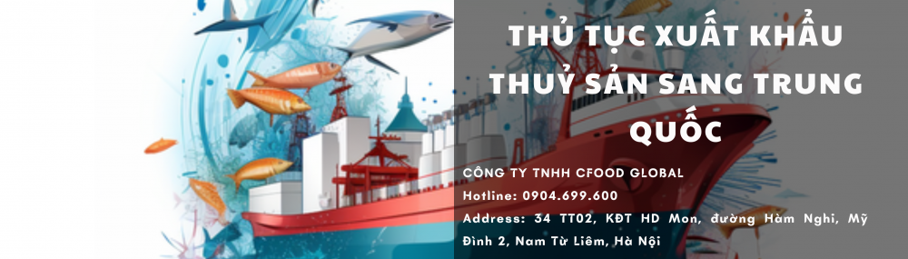 THỦ TỤC XUẤT KHẨU THUỶ SẢN SANG TRUNG QUỐC