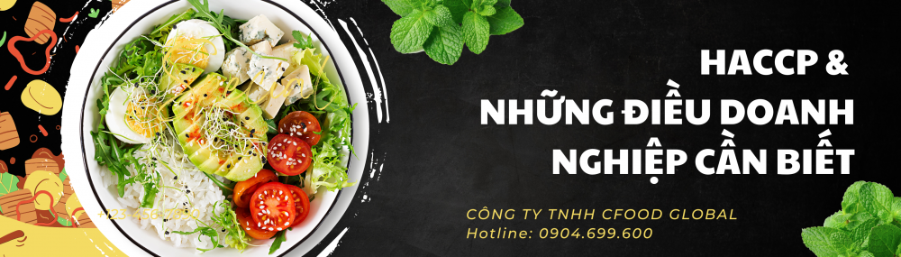 HACCP VÀ NHỮNG ĐIỀU DOANH NGHIỆP CẦN BIẾT